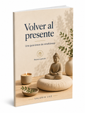 Volver al presente — Guía gratuita de mindfulness